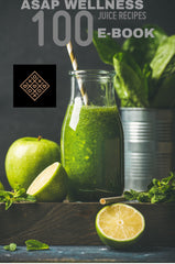 ASAP Wellness 100 juice recipes E-book